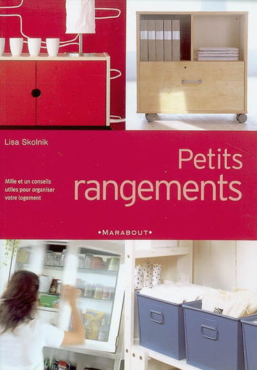 Petits rangements : mille et un conseils utiles pour organiser votre logement