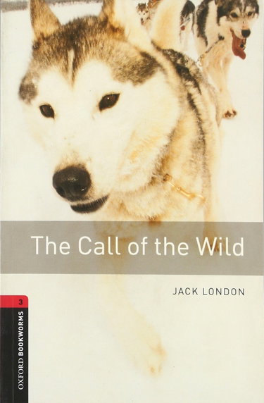Couverture de Oxford Bookworms Library: Level 3:: The Call of the Wild