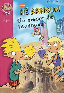Hé Arnold !. Vol. 2002. Un amour de vacances