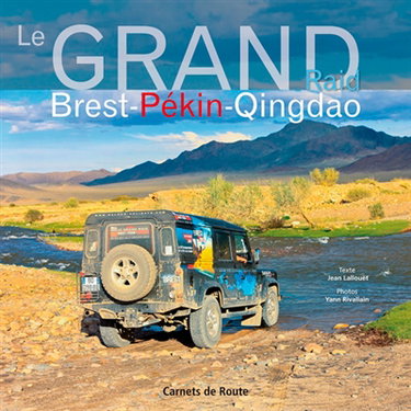 Le grand raid Brest-Pékin-Qingdao