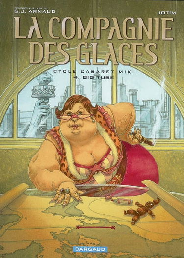 La compagnie des glaces : cycle Cabaret Miki. Vol. 4. Big tube