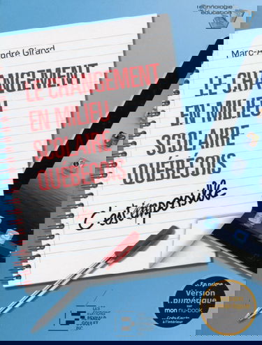 Le changement en milieu scolaire québécois: C'est possible.