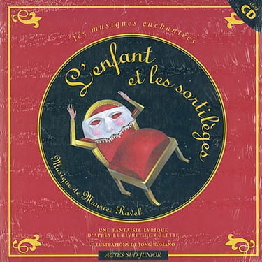 L'enfant et les sortilèges : une fantaisie lyrique