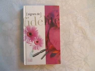 Signes de fidélité: Textes choisis