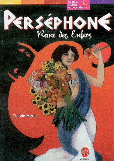 Perséphone, reine des enfers : les héros et les dieux