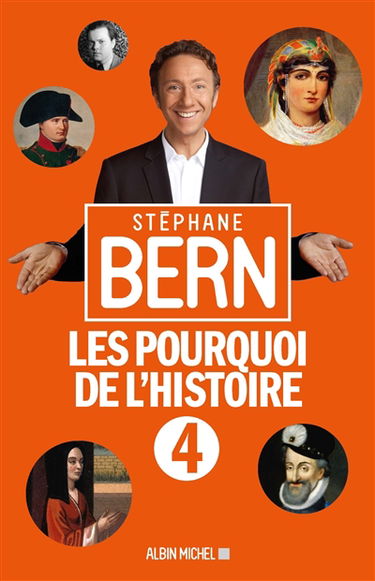 Les pourquoi de l'histoire. Vol. 4