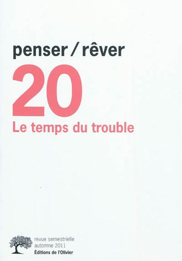 Penser rêver, n° 20. Le temps du trouble