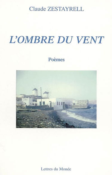 L'ombre du vent : poèmes