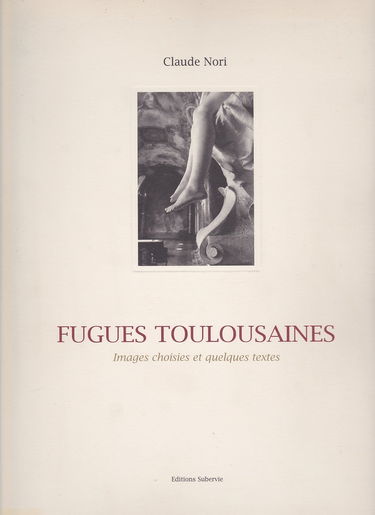 Fugues toulousaines : images choisies et quelques poèmes