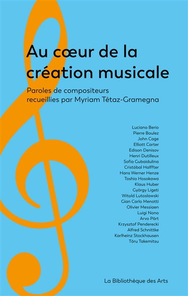 Au coeur de la création musicale : paroles de compositeurs