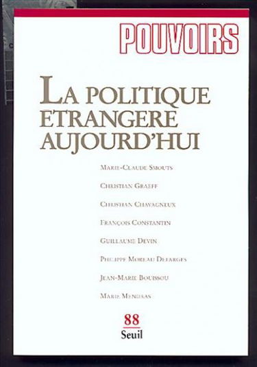Pouvoirs, n° 88. La politique étrangère aujourd'hui