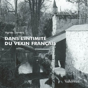 Dans l'intimité du Vexin français