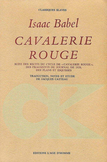 Cavalerie rouge : suivi des récits du cycle de Cavalerie rouge, des fragments du journal de 1920, des plans et esquisses