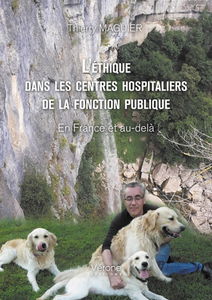 L'éthique dans les centres hospitaliers de la fonction publique : En France et au-delà