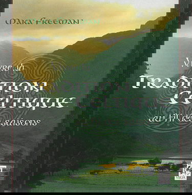 Vivre la tradition celtique : au fil des saisons