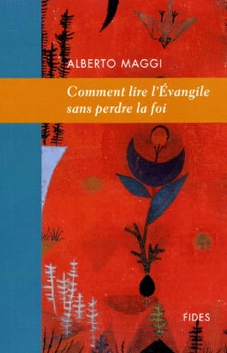 Comment lire l'Evangile sans perdre la foi