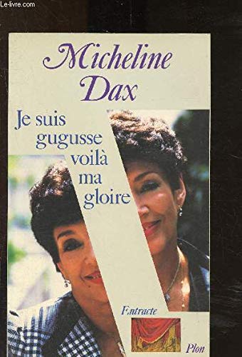 Je suis gugusse voilà ma gloire