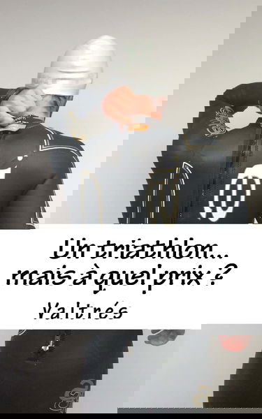 Un triathlon...mais à quel prix ?