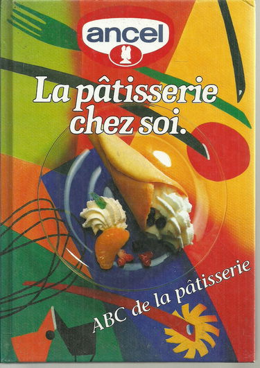 abc de la pâtisserie chez soi "ANCEL"