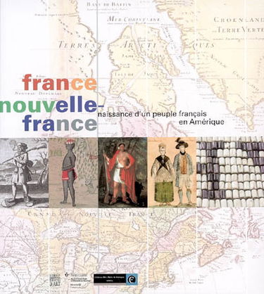 France, Nouvelle-France : naissance d'un peuple français en Amérique