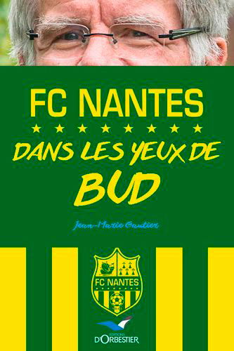 FC Nantes, dans les yeux de Bud