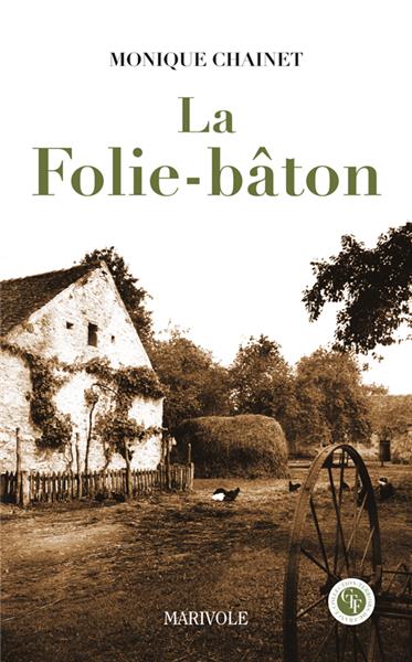 La Folie-Bâton : histoire d'une quête