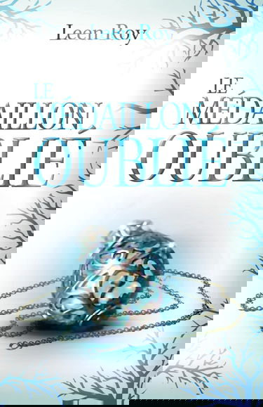 Le Médaillon Oublié: Romance Fantastique