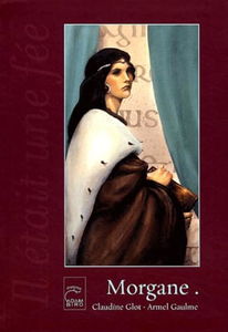 Il était une fée... Morgane