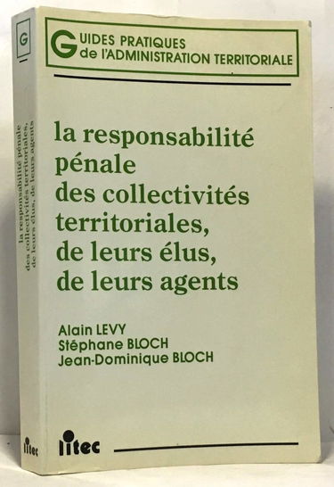 Responsabilité pénale des collectivités territoriales, de leurs élus, de leurs agents