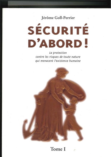 Couverture de Sécurité d'abord (2 volumes : la prévention en France / la prévention à l'étranger):
