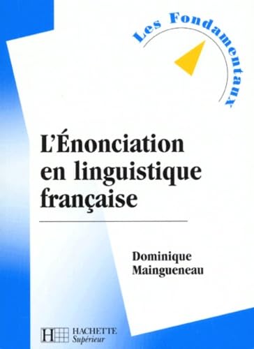 L'énonciation en linguistique française, nouvelle édition