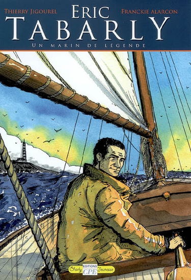 Eric Tabarly : un marin de légende