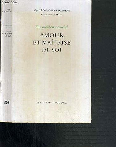 Un probléme crucial, amour et maîtrise de soi