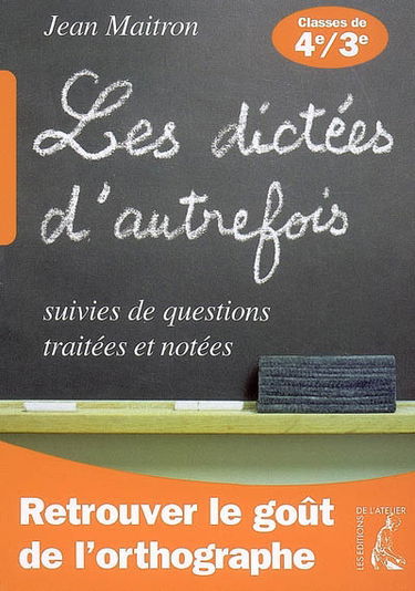 60 dictées suivies de questions traitées et notées : classes de quatrième et troisième