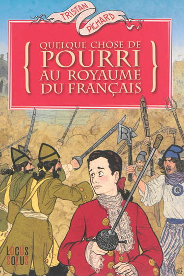 Quelque chose de pourri au royaume du Français