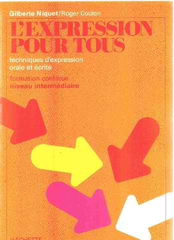 L'Expression pour tous : Techniques d'expression orale et écrite
