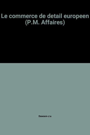 Le Commerce de détail européen : évolutions et perspectives