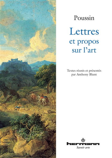 Lettres et propos sur l'art. Réflexion sur Poussin