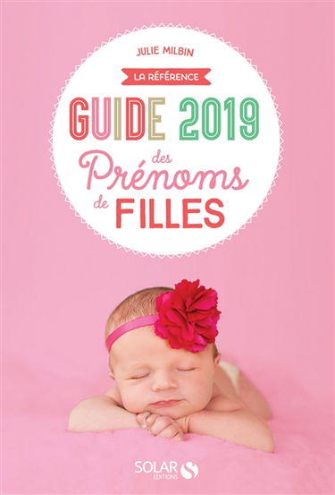 Guide 2019 des prénoms de filles : la référence