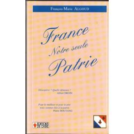 France : Notre seule Patrie