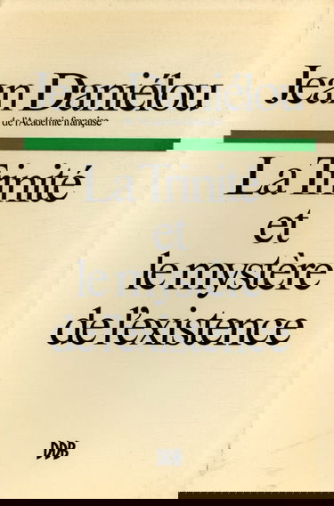 La Trinité et le Mystère de l'existence