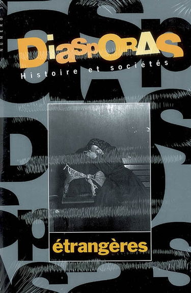 Diasporas, n° 11. Etrangères