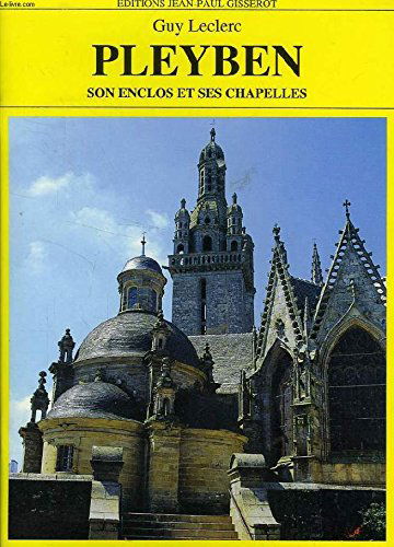 Pleyben: Son enclos et ses chapelles