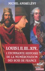 Louis I, II, III... XIV : l'étonnante histoire de la numérotation des rois de France
