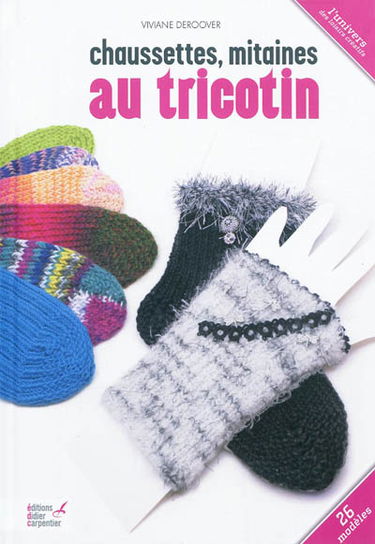 Chaussettes, mitaines au tricotin