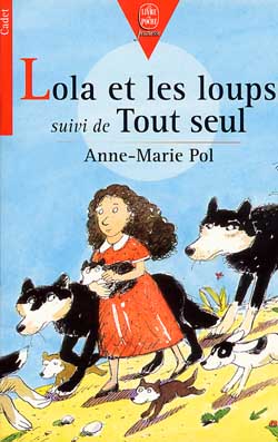 Lola et les loups. Tout seul