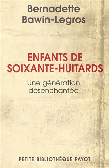 Enfants de soixante-huitards : une génération désenchantée