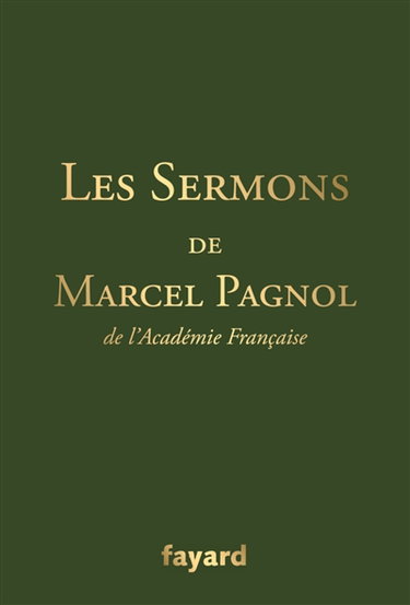 Les sermons de Marcel Pagnol, de l'Académie française