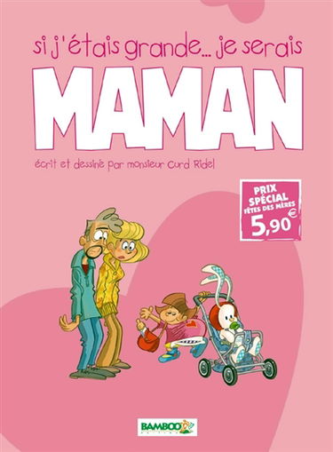 Si j'étais grande... je serais maman. Vol. 1