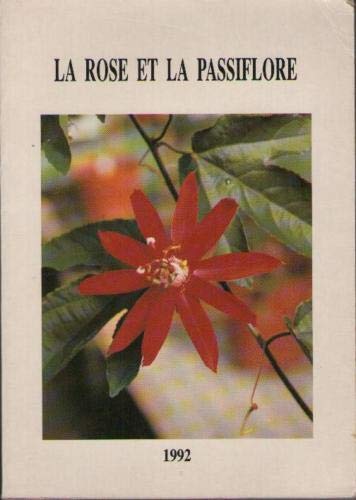 La Rose et La Passiflore 1992